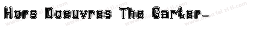 Hors Doeuvres The Garter字体转换